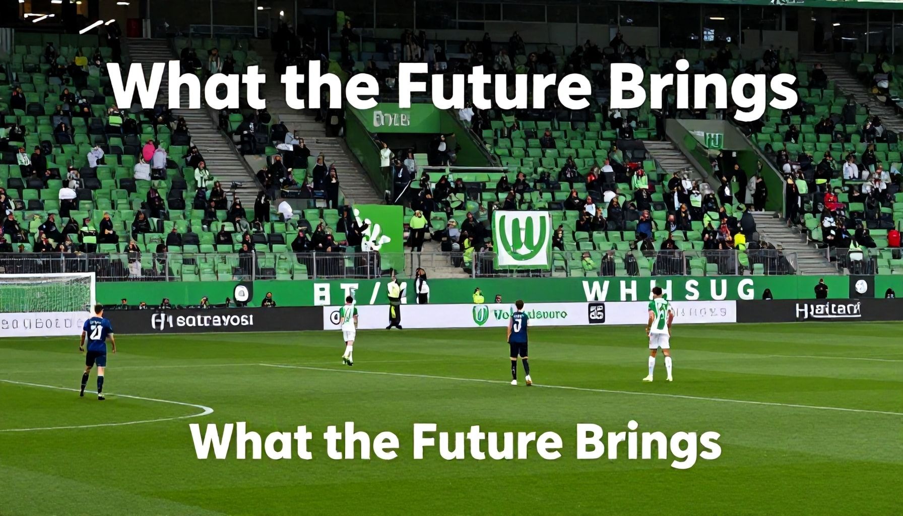 Was die Zukunft bringt